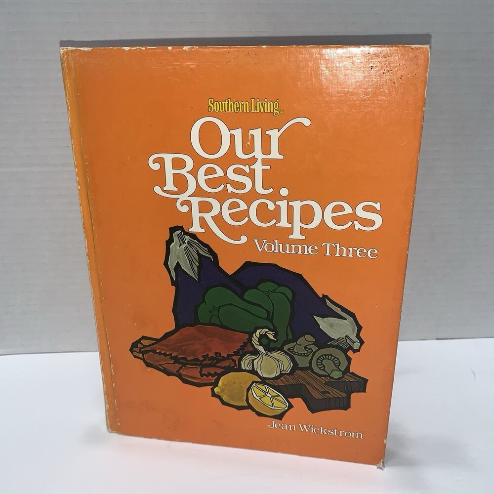 Southern Living: Our Best Recipes Vol 3, by Jean Wickstrom (Hardcover 1978)